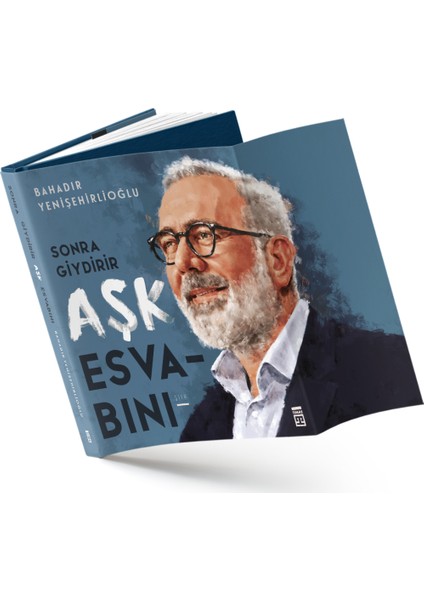 Sonra Giydirir Aşk Esvabını - Ciltli - Bahadır Yenişehirlioğlu