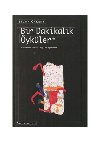 Bir Dakikalık Öyküler - İstván Örkény