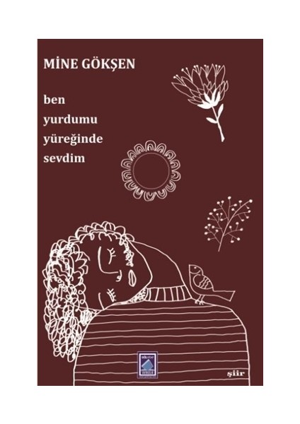 Ben Yurdumu Yüreğinde Sevdim - Mine Gökşen