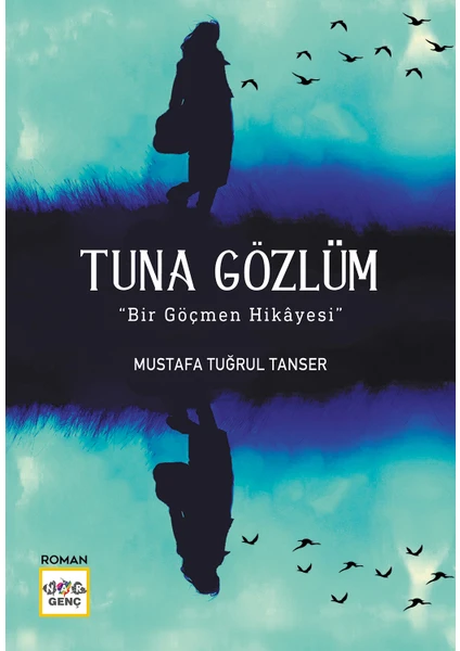 Tuna Gözlüm - Mustafa Tuğrul Tanser