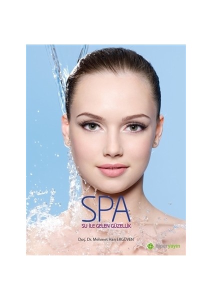 Spa Su İle Gelen Güzellik - Mehmet Han Ergüven