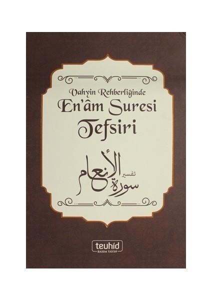 Vahyin Rehberliğinde En'Am Suresi Tefsiri - Halis Bayancuk