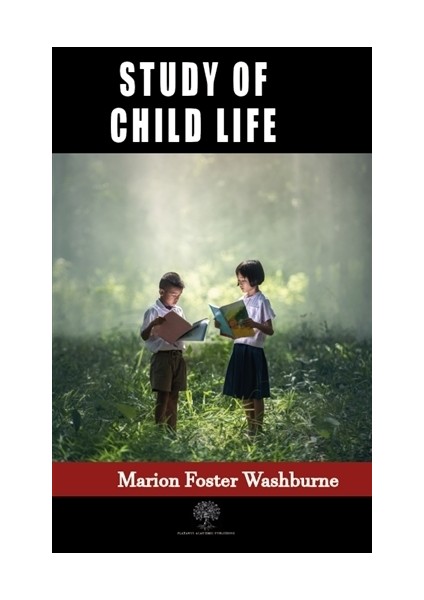 Study Of Child Life - Marion Foster Washburne