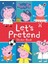 Peppa Pig: Let's Pretend! - Peppa Pig 1