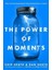 The Power Of Moments - Dan Heath 1