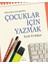 Çocuklar Için Yazmak - Fatih Erdoğan 1