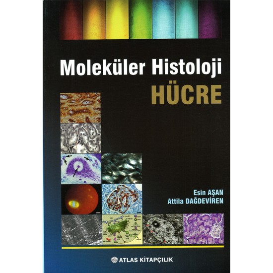 Moleküler Histoloji Hücre - Esin Aşan - Attila Dağdeviren