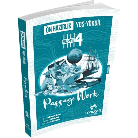YDS YÖKDİL Ön Hazırlık Passagework Seviye 4 Modadil Yayınları - Suat Gürcan - Rıdvan Gürbüz