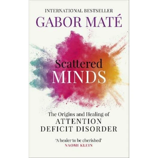 Scattered Minds - Gabor Mate