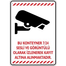 İsg Tabelam 25x35cm/kompozit/Bu Konteyner 7/24 Sesli ve Görüntülü Olarak Izlenerek Kayıt Altına Alınmaktadır/v3