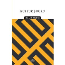 Kulluk Şuuru - Halit Yıldız