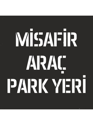 İsg Tabelam 40x40cm/kompozit/Misafir Araç Park Yeri Boyama Şablonu