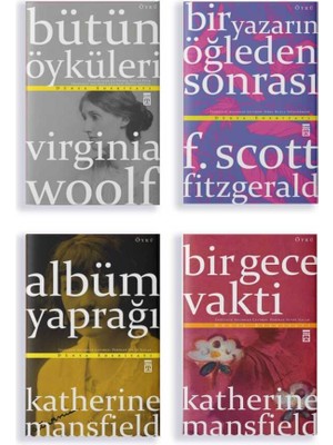 Bütün Öyküleri - Bir Yazarın Öğleden Sonrası - Albüm Yaprağı - Bir Gece Vakti -  Katherine Mansfield