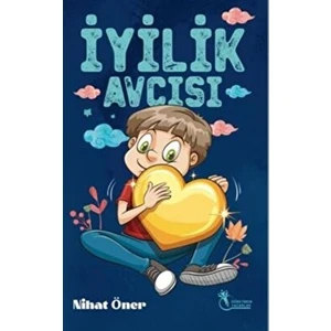 İyilik Avcısı 8-12 Yaş - Nihat Öner
