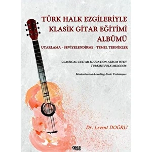 Türk Halk Ezgileriyle Klasik Gitar Eğitimi Albümü