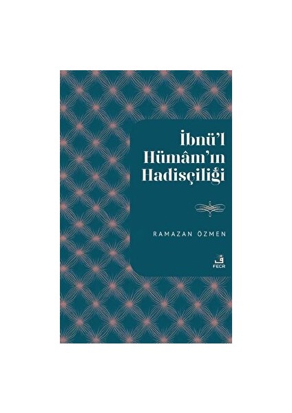 İbnu’l-Hümam'ın Hadisçiliği