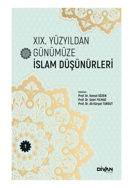 Xıx. Yüzyıldan Günümüze Islam Düşünürleri – Cilt 1