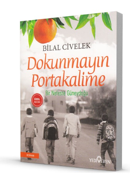 Dokunmayın Portakalime - Bir Nefeste Güneydoğu - Bilal Civelek