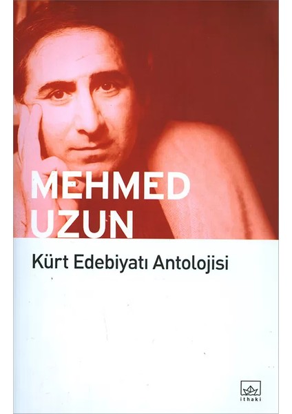 Kürt Edebiyatı Antolojisi - Mehmed Uzun