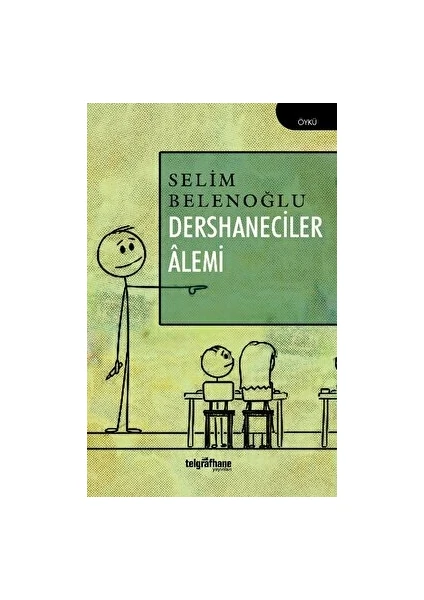 Dershaneciler Alemi -  Selim Belenoğlu