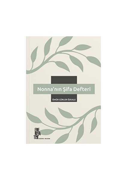 Nonna’nın Şifa Defteri - Ömür Gürler Özkale