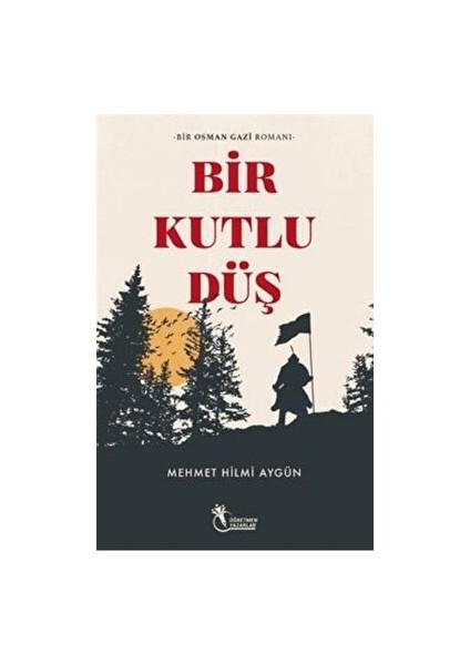 Bir Kutlu Düş - Mehmet Hilmi Aygün