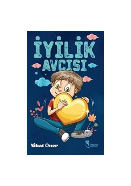 İyilik Avcısı 8-12 Yaş - Nihat Öner