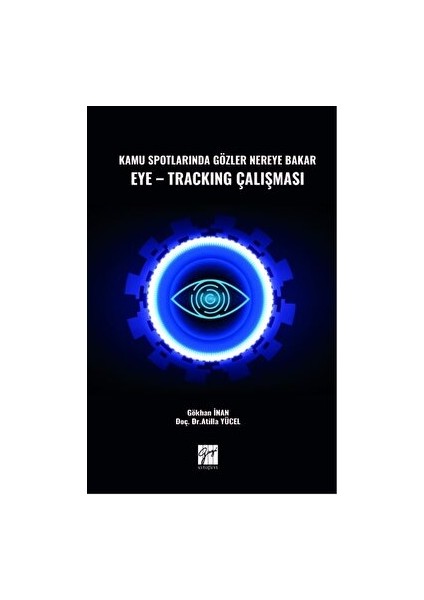 Kamu Spotlarında Gözler Nereye Bakar Eye-Tracking Çalışması - Gökhan İnan