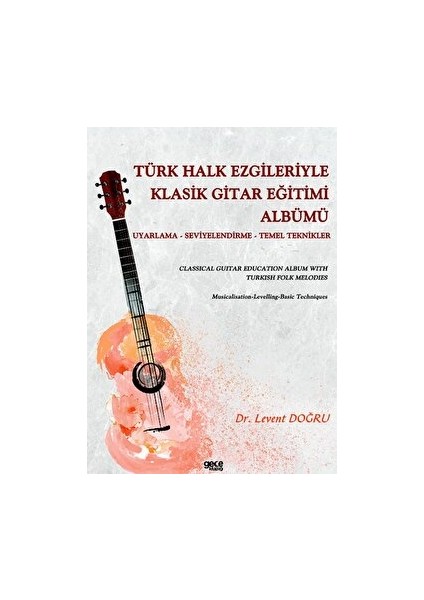 Türk Halk Ezgileriyle Klasik Gitar Eğitimi Albümü