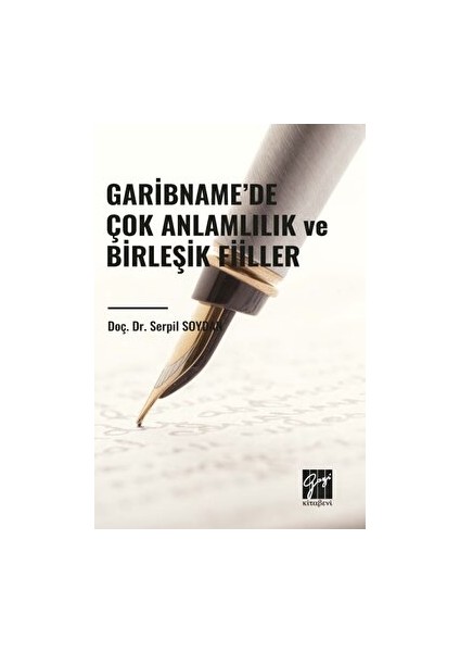 Garibname’de Çok Anlamlılık ve Birleşik Fiiller - Serpil Soydan