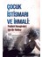 Çocuk Istismarı ve Ihmali: Pediatri Hemşireleri Için Bir Rehber 1