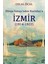 Dünya Savaşı’ndan Kurtuluş’a İzmir (1914-1922) - Celal Öcal 1