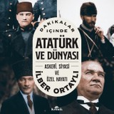 Kronik Kitap Dakikalar Içinde Atatürk ve Dünyası