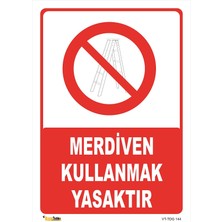 Vizyon Trafik Merdiven Kullanmak Yasaktır