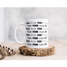 Bk Gift Fcuk Tasarımlı Beyaz Kupa Bardak Arkadaşa Hediye , Doğum Günü Hediyesi-5