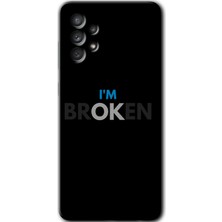MRC İletişim Samsung Galaxy A73 Kılıf Hd Desen Baskılı Arka Kapak - Im Broken