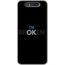 MRC İletişim Samsung Galaxy A80 Kılıf Hd Desen Baskılı Arka Kapak - Im Broken