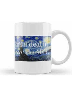 Humuts Til Death We Do Art Starry Night 01 Kupa Bardak Porselen