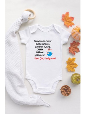 Tuğba Baby Özel Tasarım  En Huzur Bulduğum Yer Babamın Kucağı Baba Bebek Body Bebek Badi Zıbın