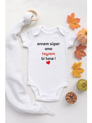 Tuğba Baby Özel Tasarım Annem Süper Ama Teyzem Bir Tane Yazılı Bebek Body Beyaz Badi Zıbın