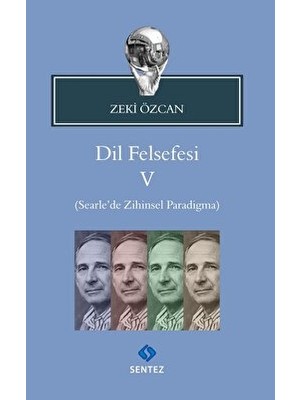 Dil Felsefesi 5 - Searle’de Zihinsel Paradigma