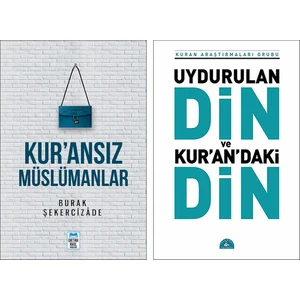 Kur’ansız Müslümanlar - Uydurulan Din ve Kuran’daki Din 2 Kitap Set