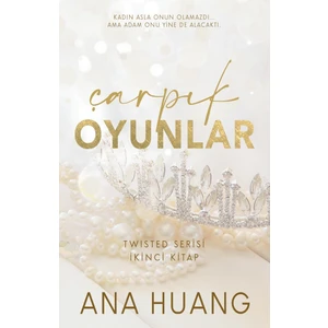 Çarpık Oyunlar - Ana Huang