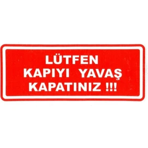 Lütfen Kapıyı Yavaş Kapatınız !!! Sticker - Lütfen Kapıyı Yavaş Kapatınız !!! Sticker