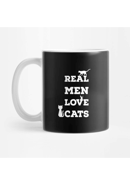 Real Men Love Cats Kupa Bardak