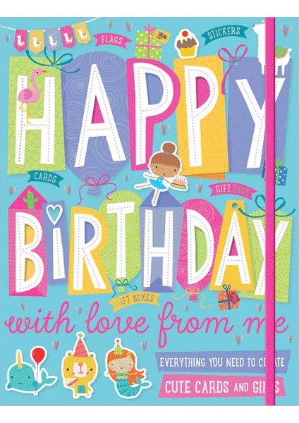 Happy Birthday With Love From Me Makebelieveideas Pub