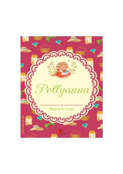 Pollyanna- Eleanor H. Porter