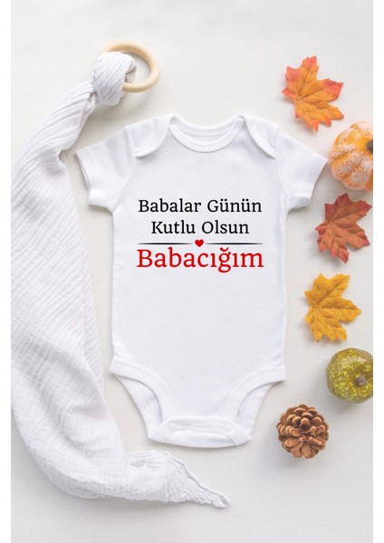 Özel Tasarım Babalar Günün Kutlu Olsun Canım Babam Bebek Body Beyaz Badi Zıbın