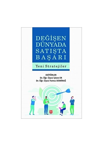 Değişen Dünyada Satışta Başarı Yeni Stratejiler