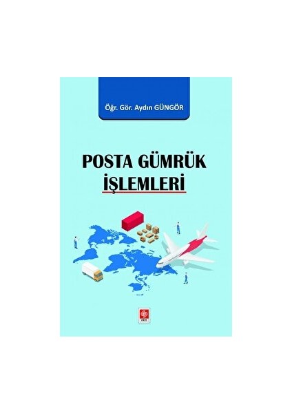 Posta Gümrük Işlemleri - Aydın Güngör